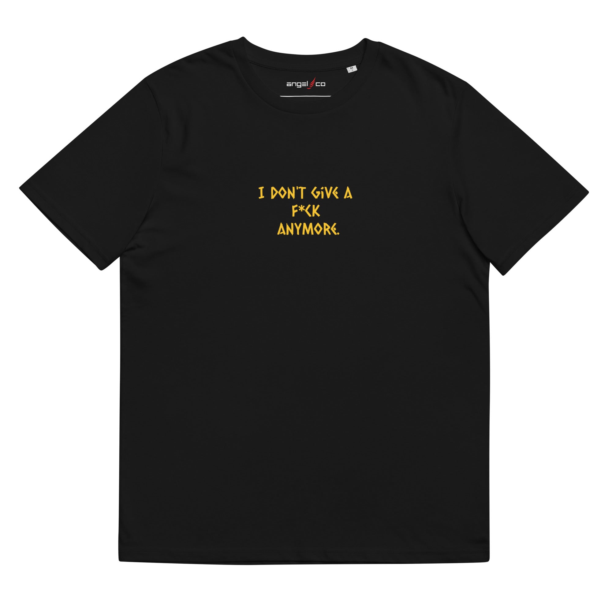 "I don't give a F*CK anymore" Unisex organic cotton t-shirt